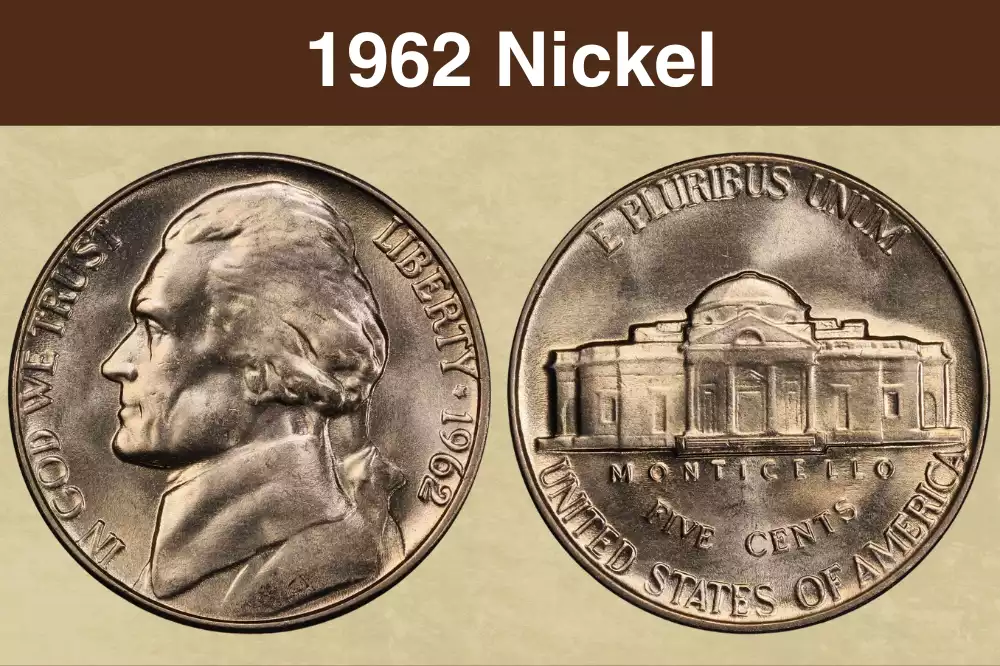 1962 Jefferson nickel obverse showing Thomas Jefferson portrait and reverse showing Monticello